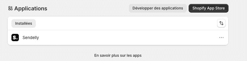 Sendelly apparaît dans la liste des applications installées de la boutique de test Shopify, avec l'interface en français.